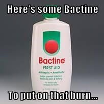 bactine for that burn.jpg